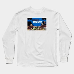 MULCH MADNESS Long Sleeve T-Shirt